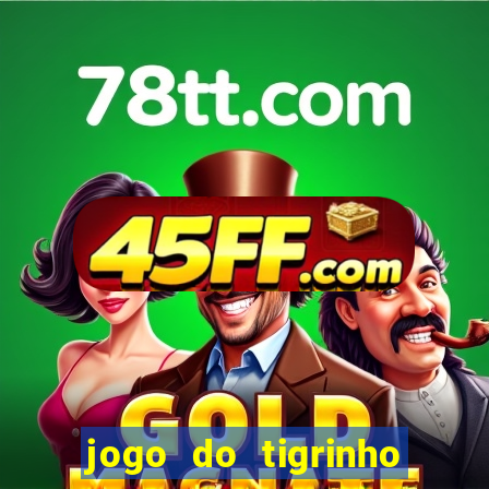 jogo do tigrinho em casa chinesa